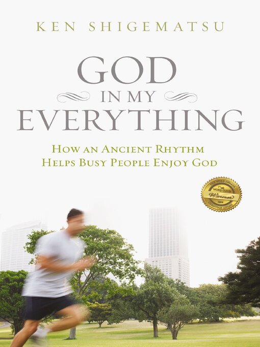 Title details for God in My Everything by Ken Shigematsu - Available